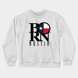 BORN Austin Texas Crewneck Sweatshirt